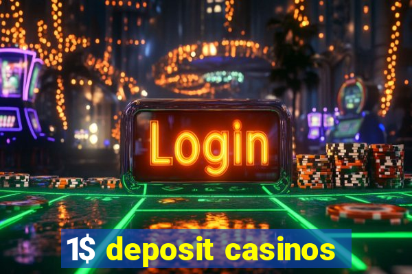 1$ deposit casinos