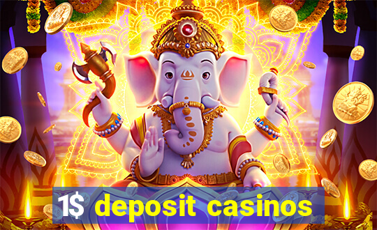 1$ deposit casinos