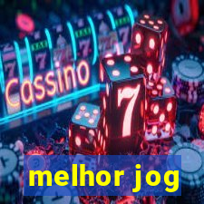 melhor jog