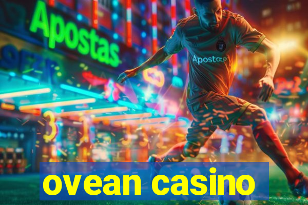 ovean casino