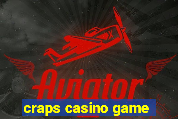 craps casino game