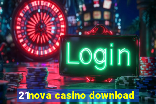 21nova casino download