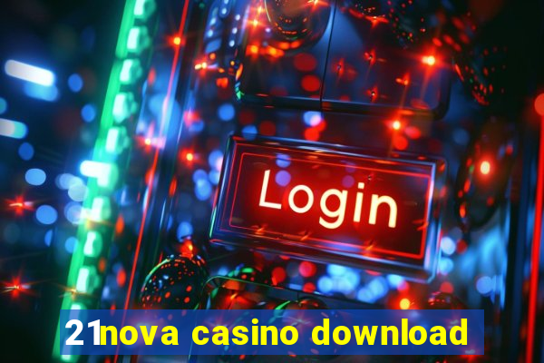 21nova casino download