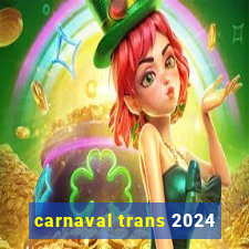 carnaval trans 2024