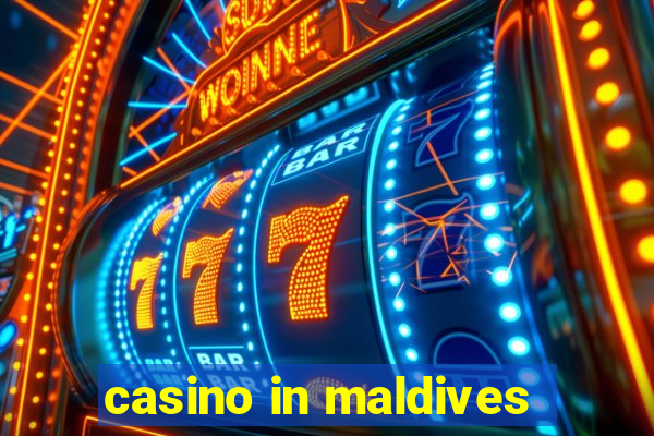 casino in maldives