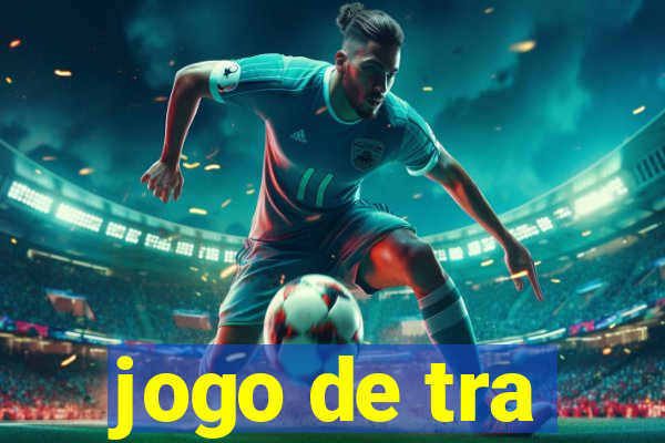 jogo de tra