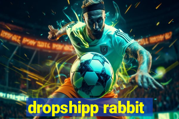 dropshipp rabbit