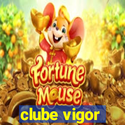 clube vigor