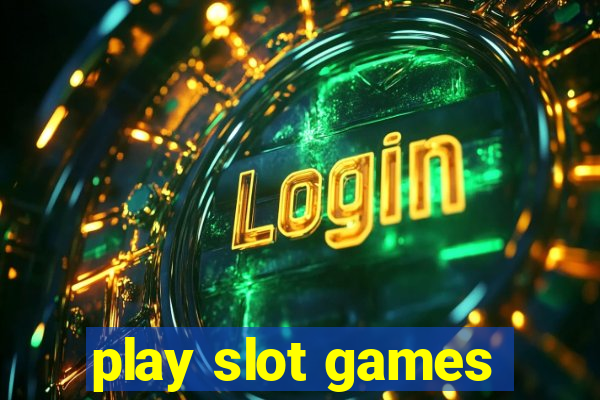 play slot games