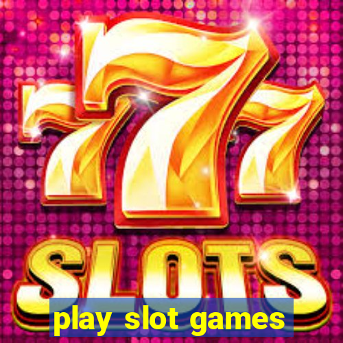 play slot games