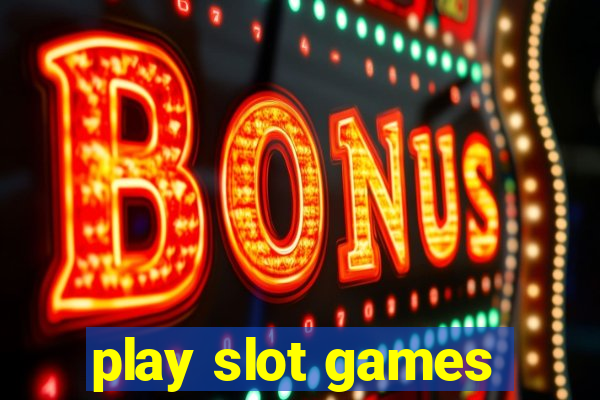 play slot games