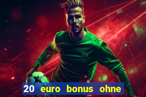 20 euro bonus ohne einzahlung casino 2023