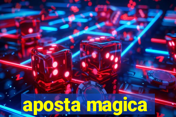 aposta magica