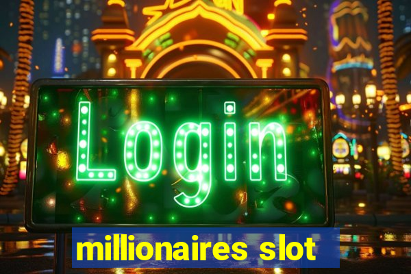 millionaires slot