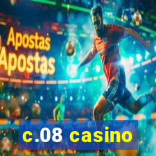 c.08 casino