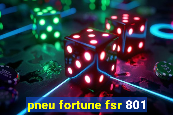 pneu fortune fsr 801