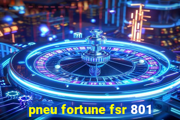 pneu fortune fsr 801