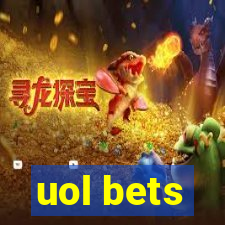 uol bets