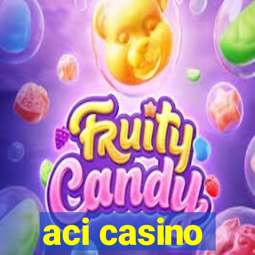 aci casino