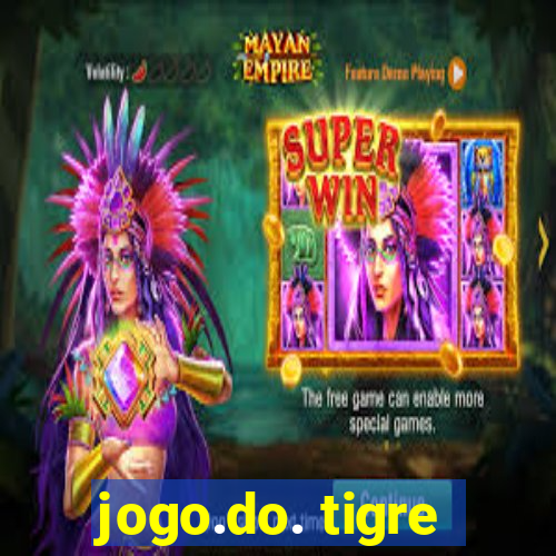 jogo.do. tigre