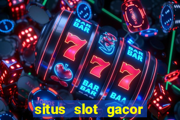 situs slot gacor gampang menang