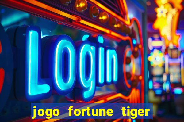 jogo fortune tiger é seguro