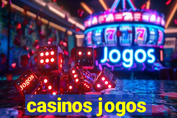 casinos jogos