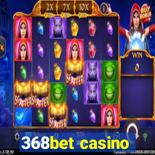 368bet casino