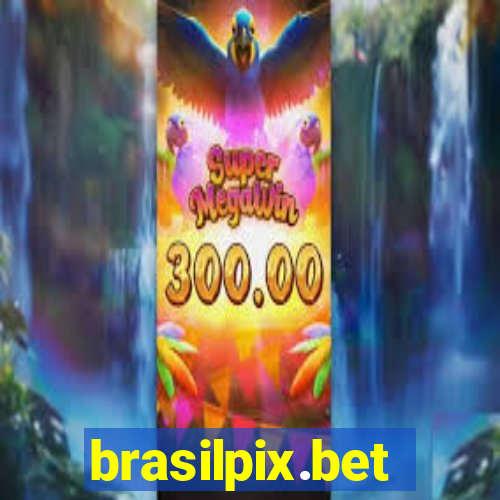 brasilpix.bet