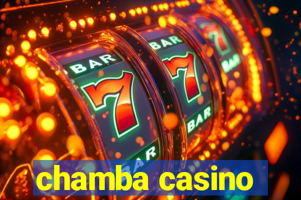 chamba casino