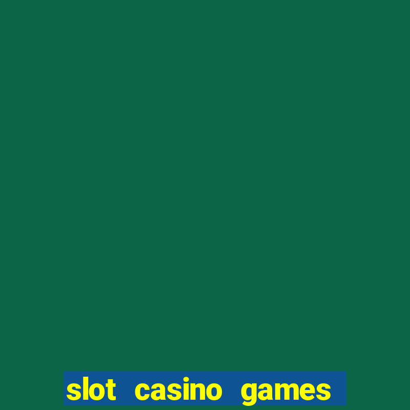 slot casino games for free