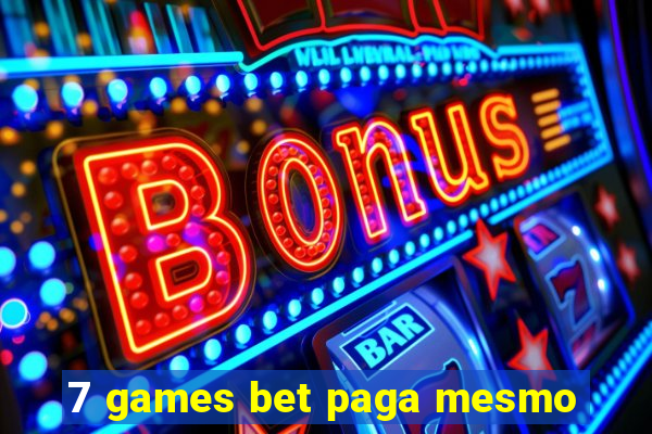 7 games bet paga mesmo