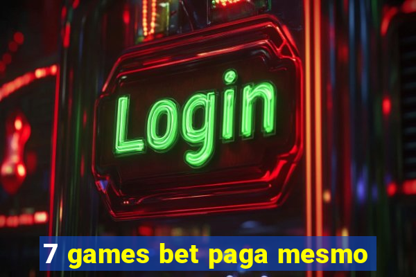 7 games bet paga mesmo