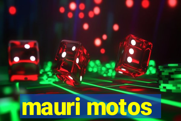 mauri motos