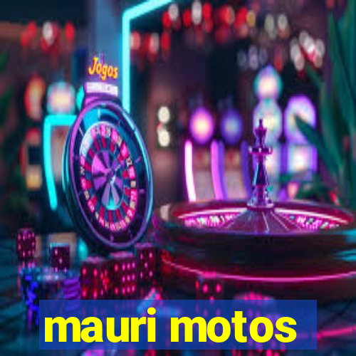 mauri motos