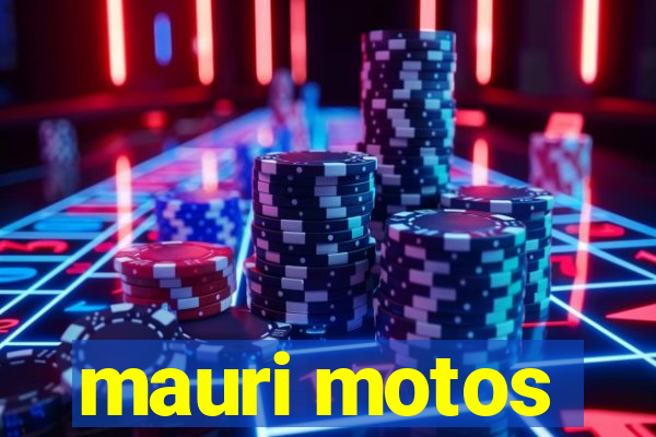 mauri motos