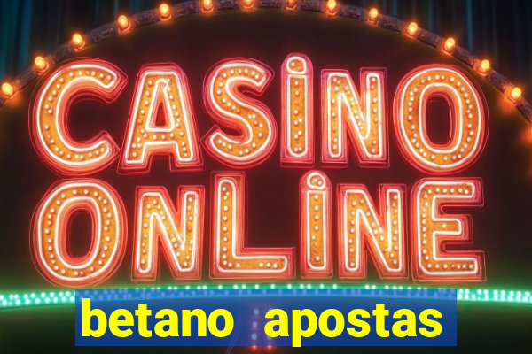 betano apostas online app