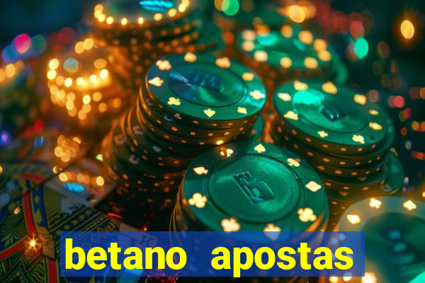 betano apostas online app