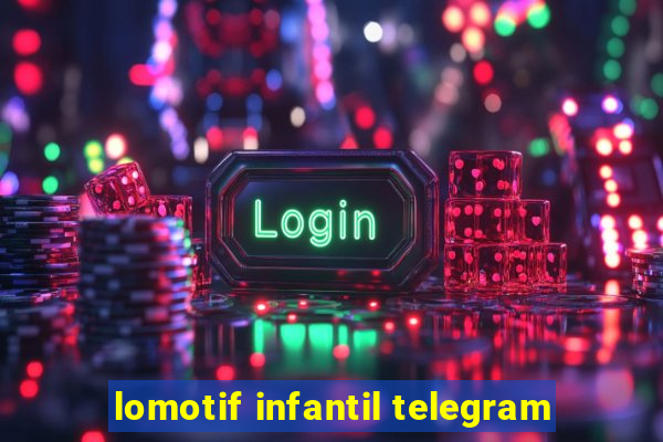 lomotif infantil telegram