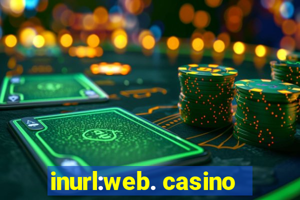 inurl:web. casino