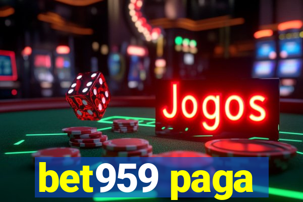 bet959 paga