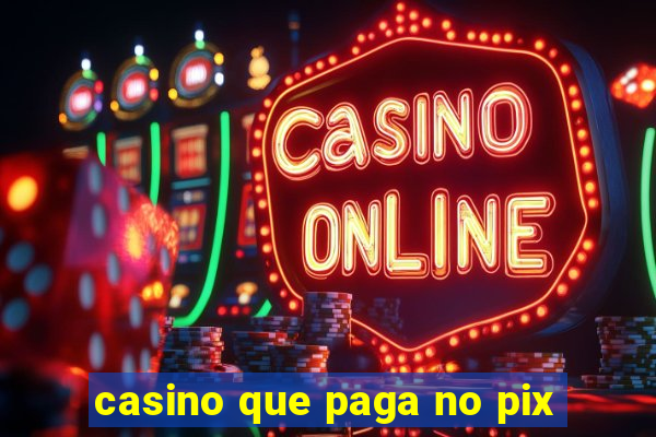 casino que paga no pix