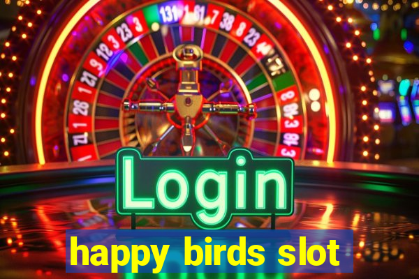 happy birds slot