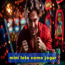 mini loto como jogar