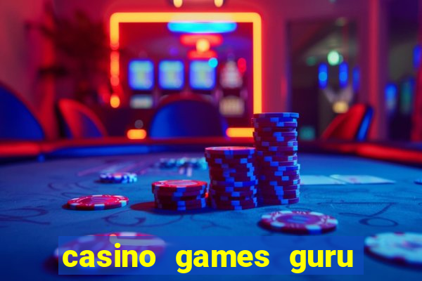 casino games guru 7 bet