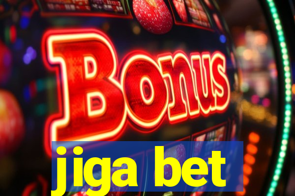 jiga bet