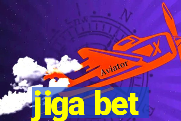 jiga bet