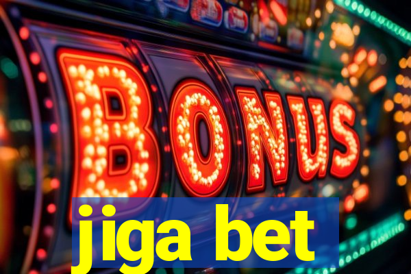 jiga bet