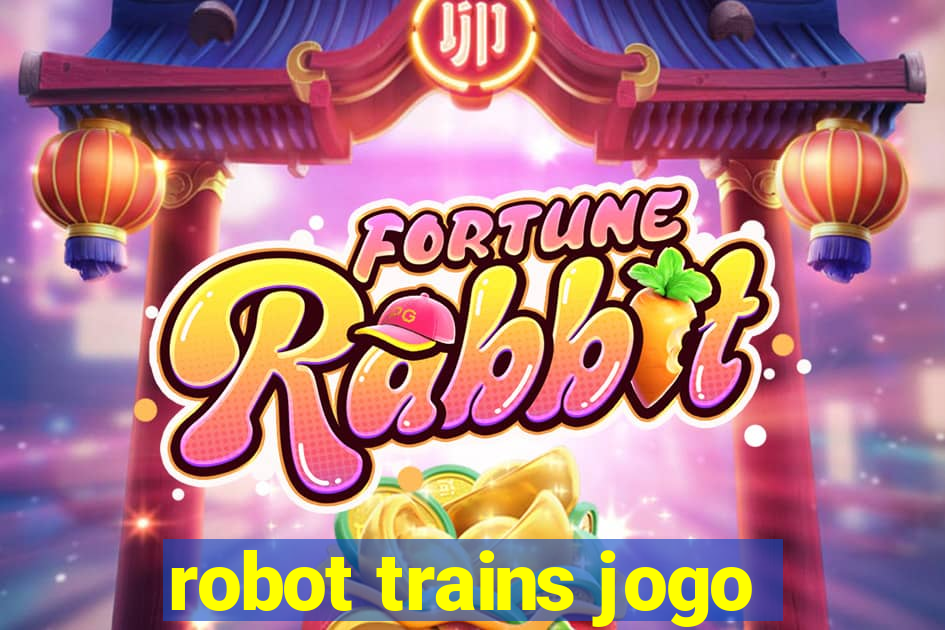 robot trains jogo