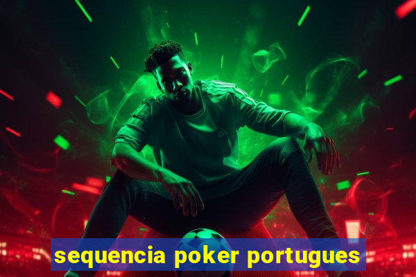 sequencia poker portugues